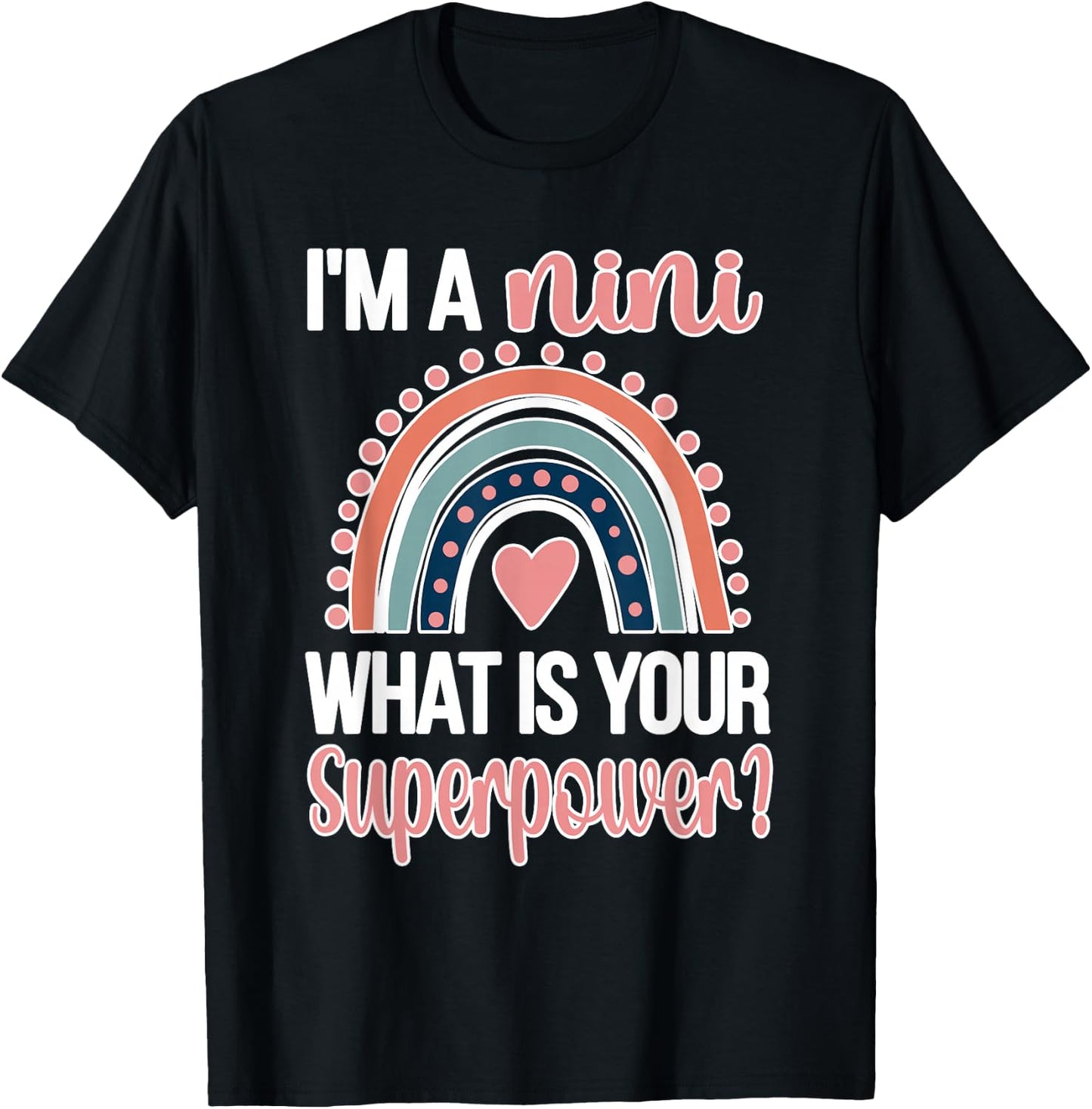 Nini Grandma Rainbow Nini Grandmother Superpower T-Shirt - T-Shirt | Black