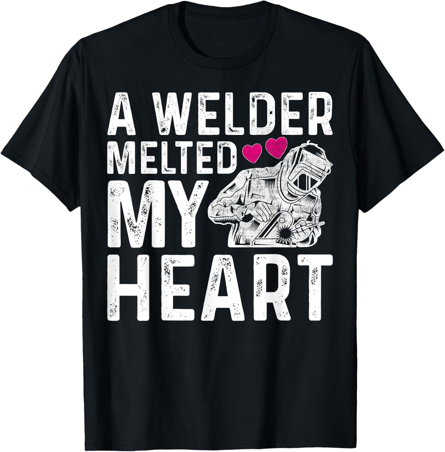 A Welder Melted My Heart Outfit For Wife Girlfriend T-Shirt - T-Shirt | Black