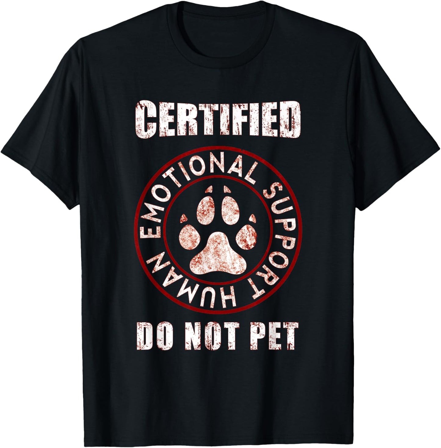 Certified Emotional Support Human Do Not Pet -For Dog lovers T-Shirt - T-Shirt | Black