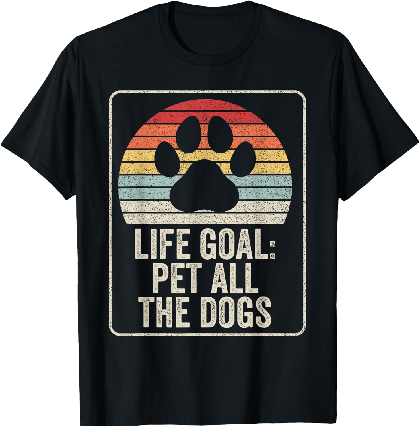 Retro Vintage Life Goal Pet All The Dogs T-Shirt - T-Shirt | Black