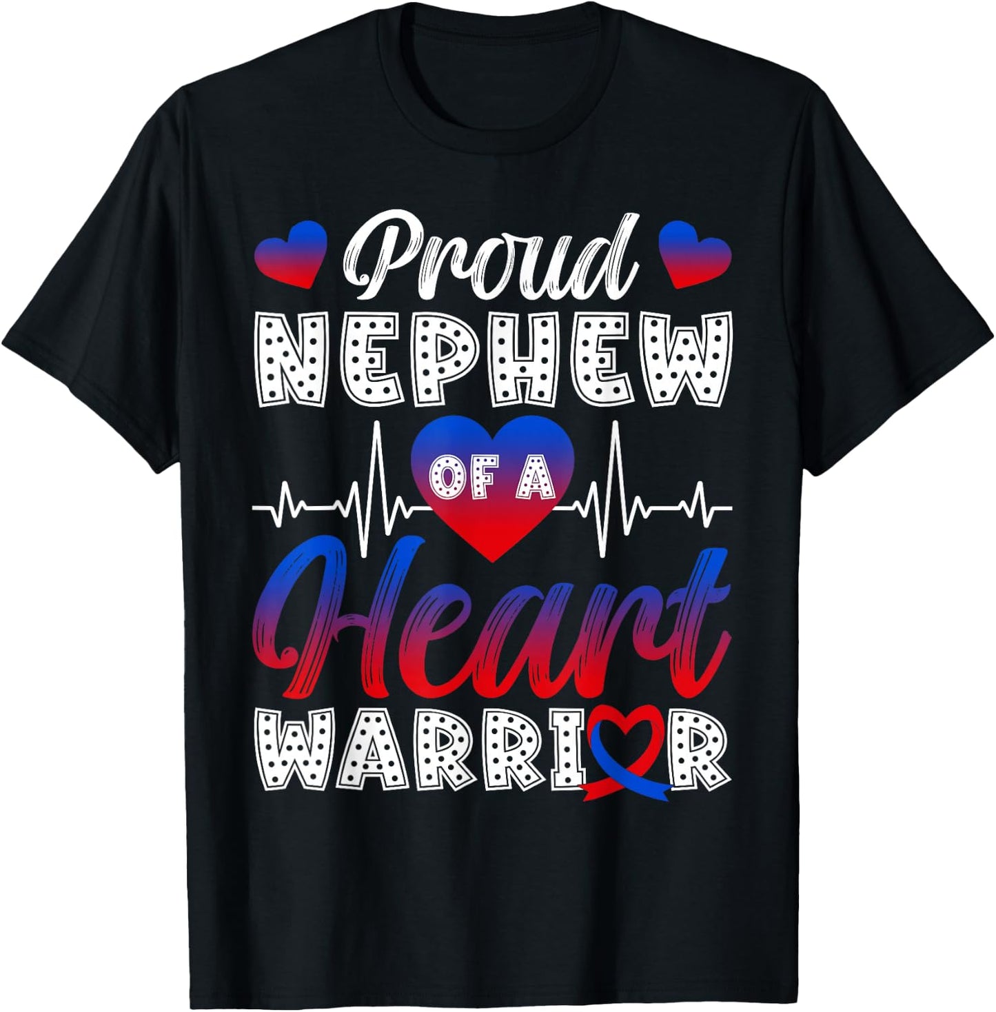 Proud Nephew of A Heart Warrior CHD Awareness Month T-Shirt - T-Shirt | Black