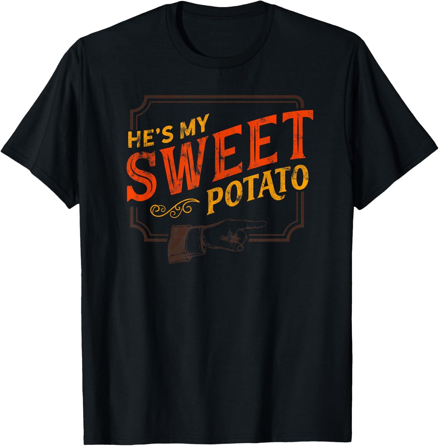 He's My Sweet Potato - You Bet I Yam Couple's Thanksgiving T-Shirt - T-Shirt | Black