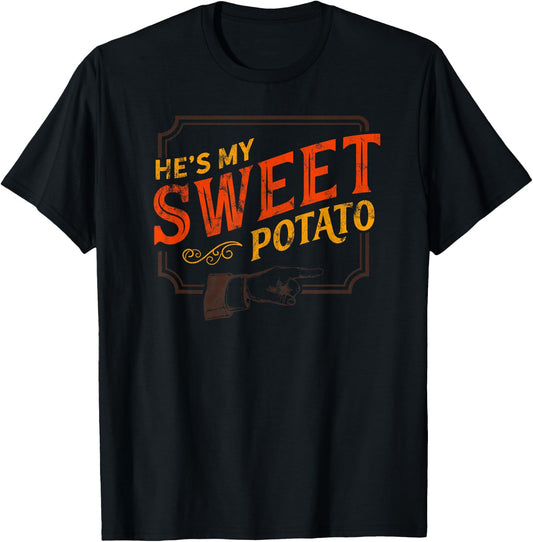 He's My Sweet Potato - You Bet I Yam Couple's Thanksgiving T-Shirt - T-Shirt | Black
