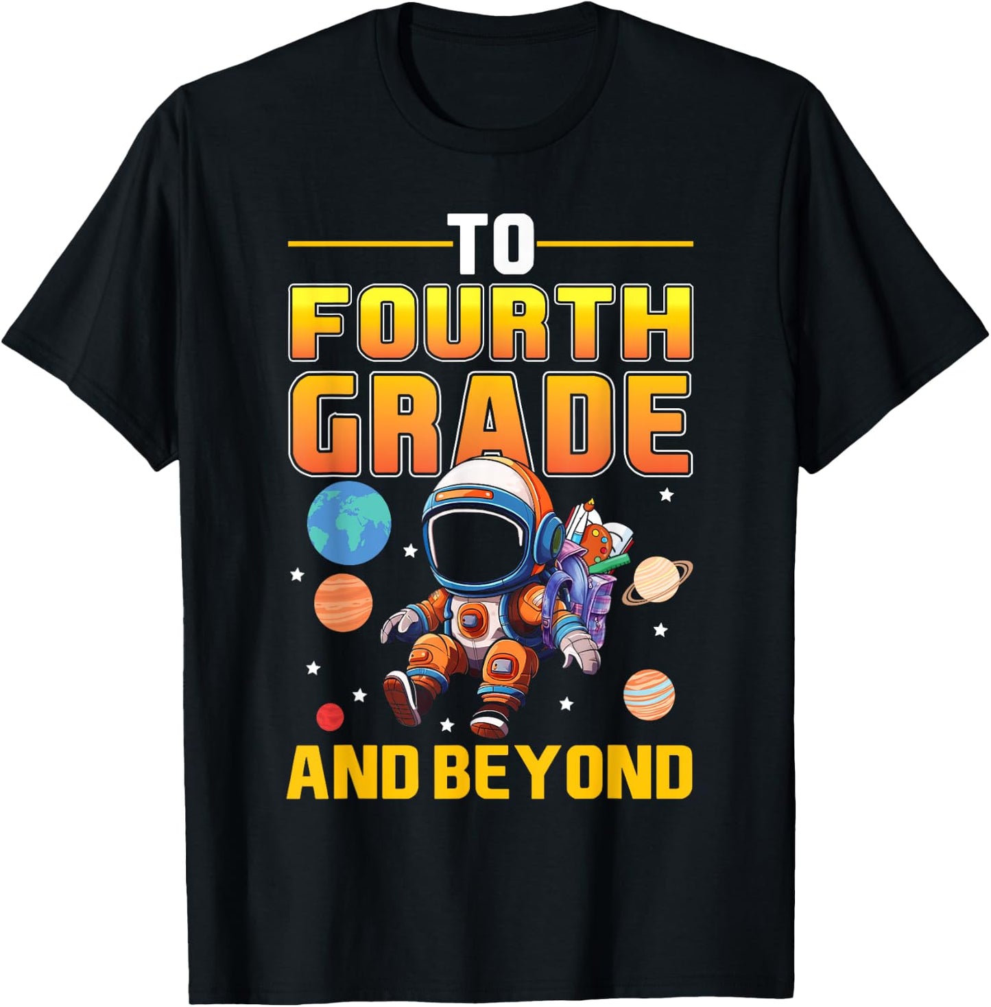 To Fourth Grade And Beyond Back to School Astronaut Space T-Shirt - T-Shirt | Black