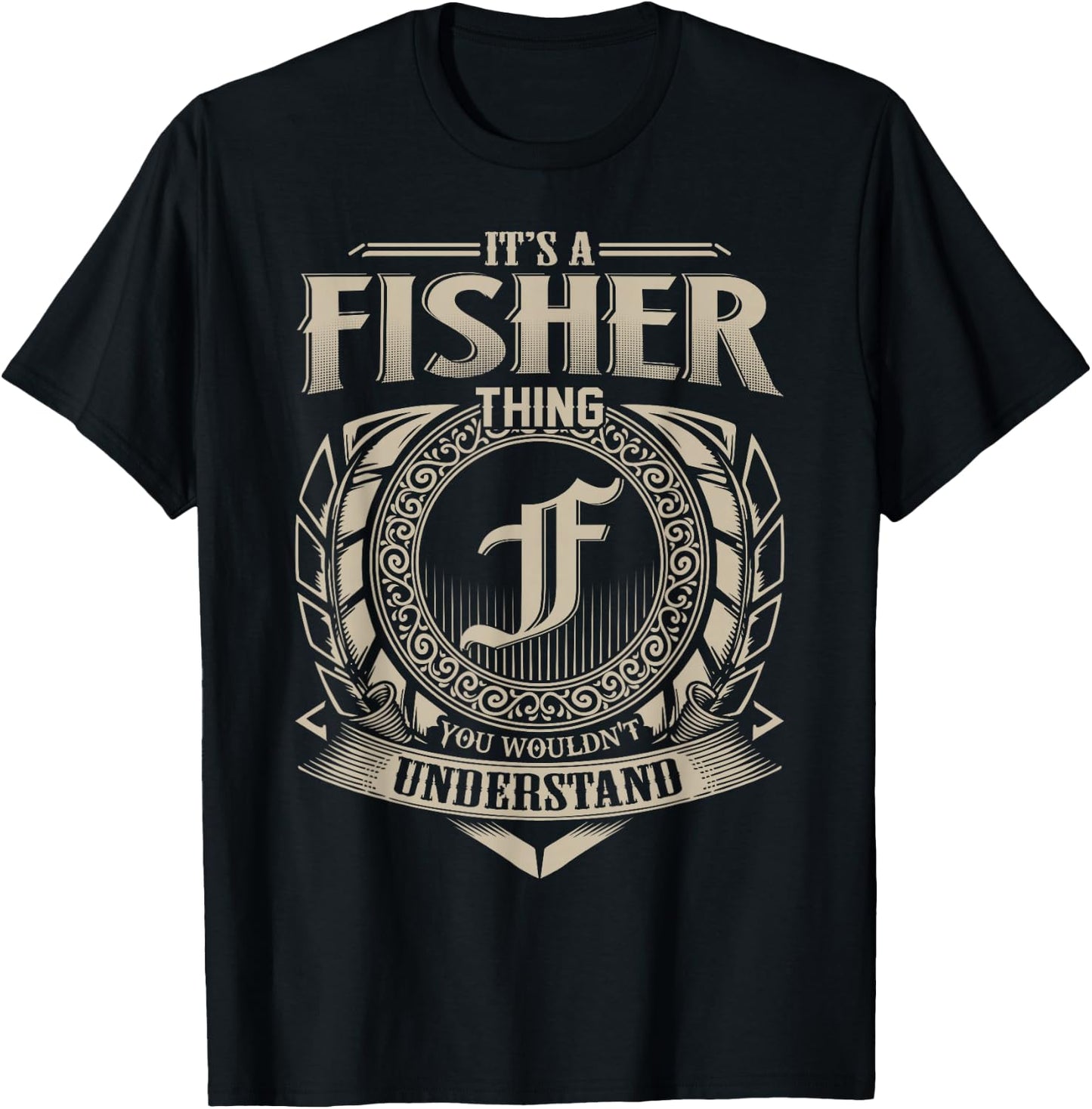 It's A FISHER Thing You Wouldn't Understand Name Vintage T-Shirt - T-Shirt | Black