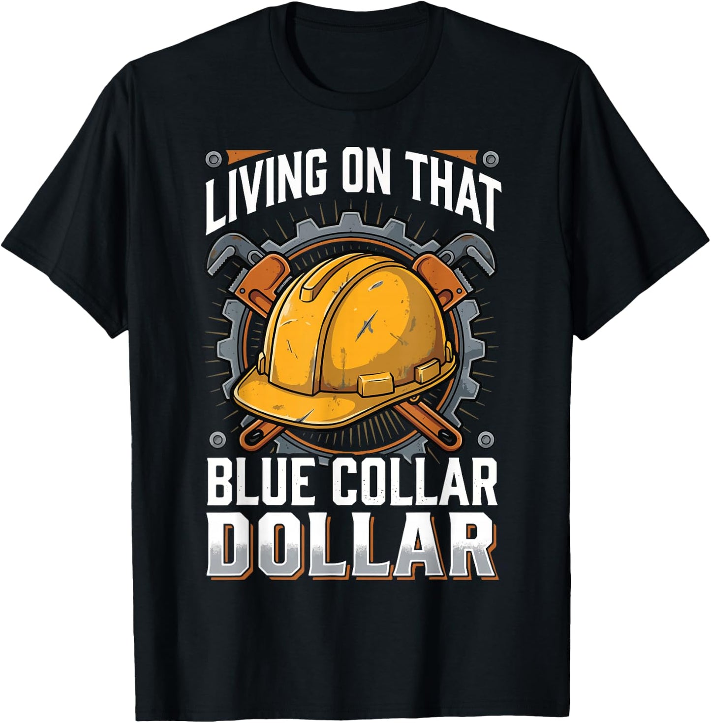 Living On that Blue Collar Dollar T-Shirt - T-Shirt | Black