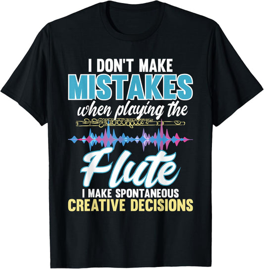 Spontaneous Creative Decisions - Flute Flutist Marching Band T-Shirt - T-Shirt | Black