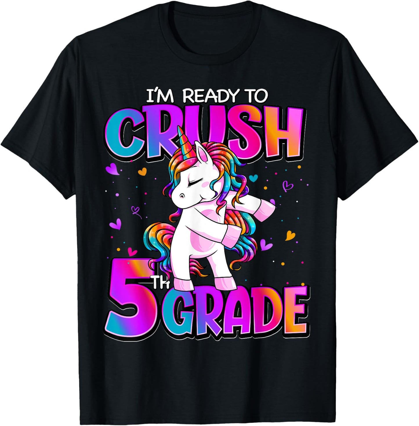I'm Ready To Crush 5th Grade Unicorn Back To School Girls T-Shirt - T-Shirt | Black