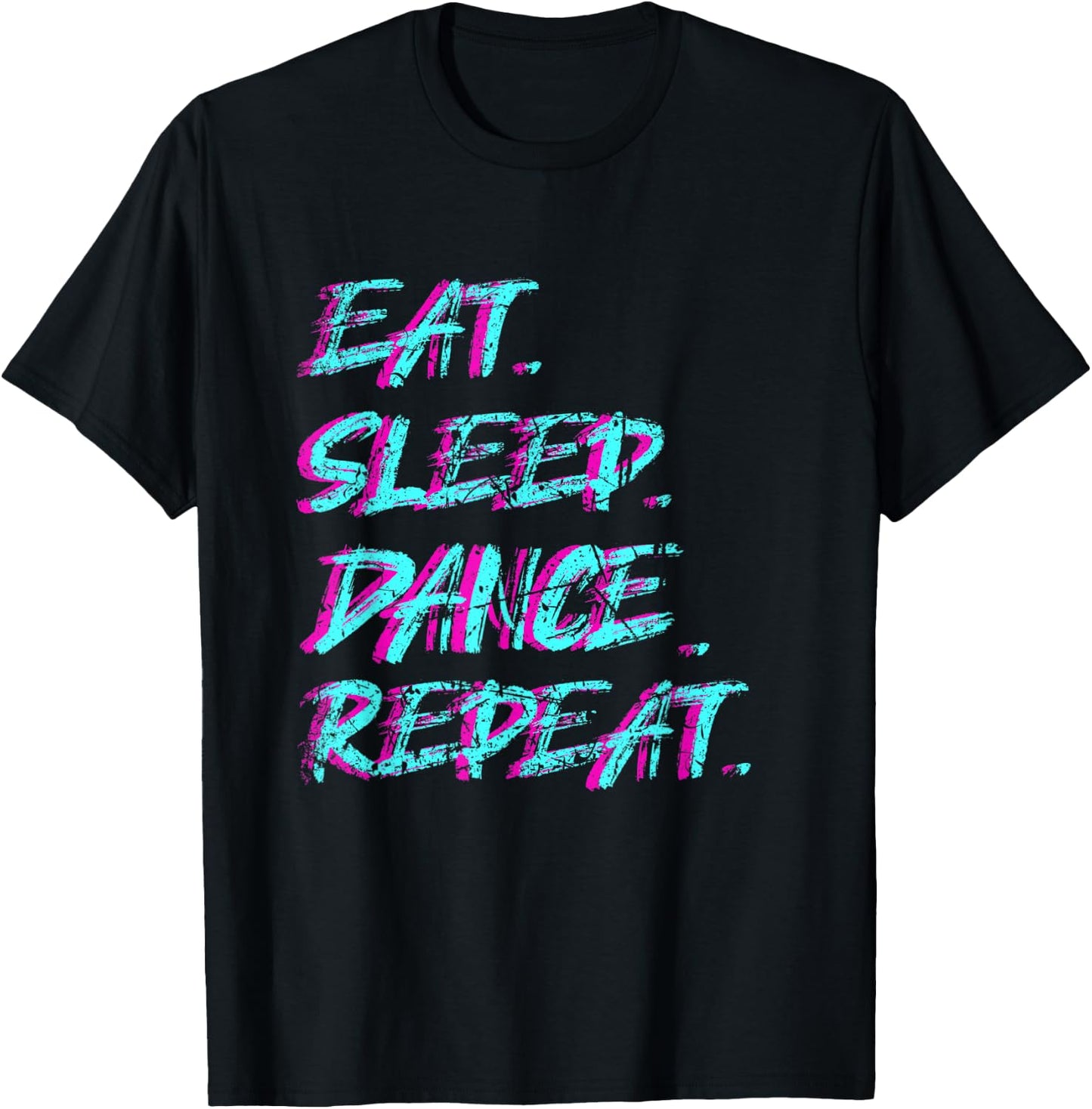 Techno Music Eat Sleep Dance Repeat T-Shirt - T-Shirt | Black