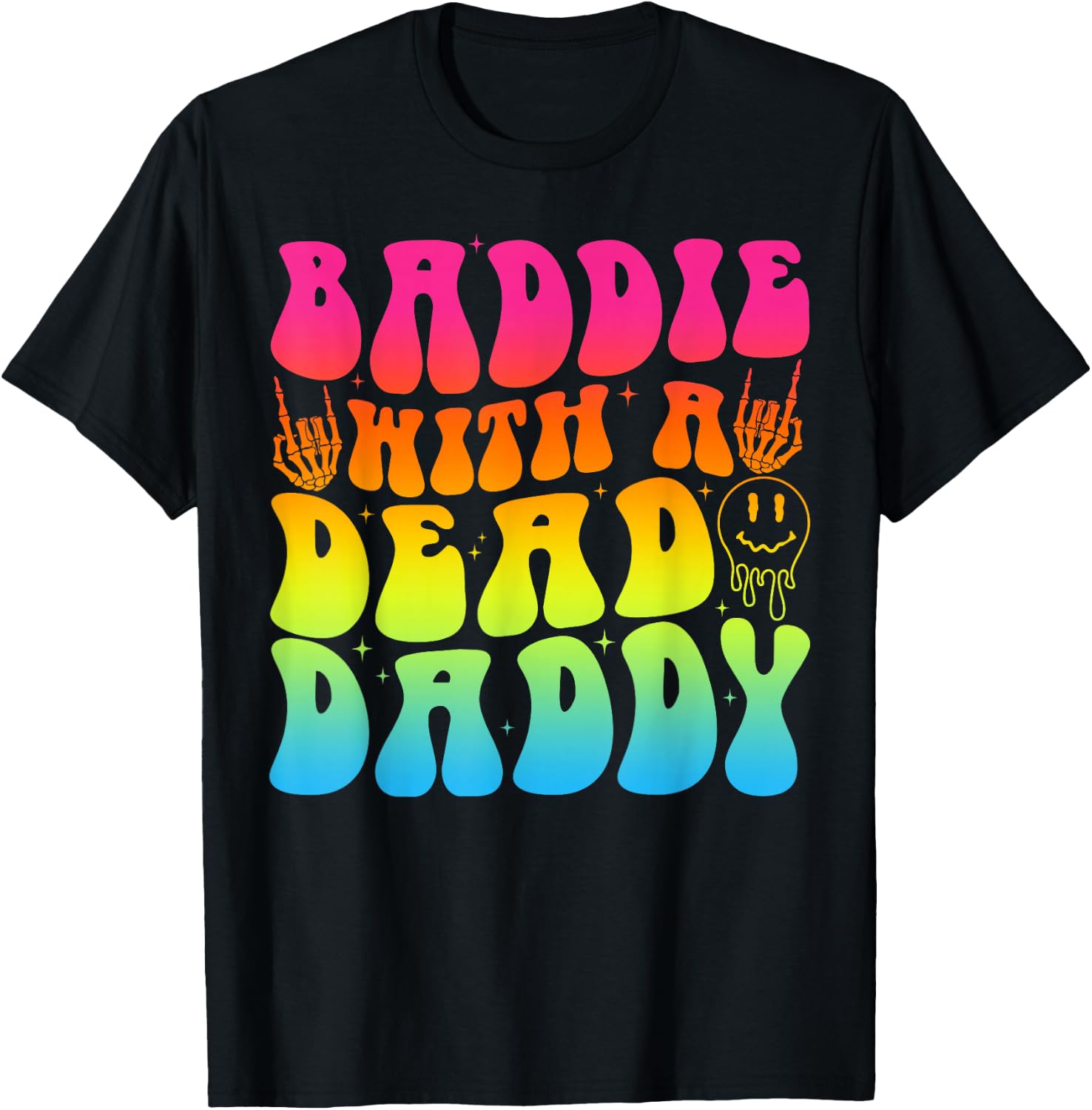 Baddie With A Dead Daddy Shirt - Bold & Empowering Design T-Shirt - T-Shirt | Black