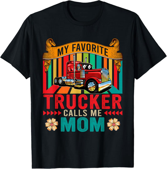 Vintage My Favorite Trucker Calls Me Mom Happy Mother's Day T-Shirt - T-Shirt | Black