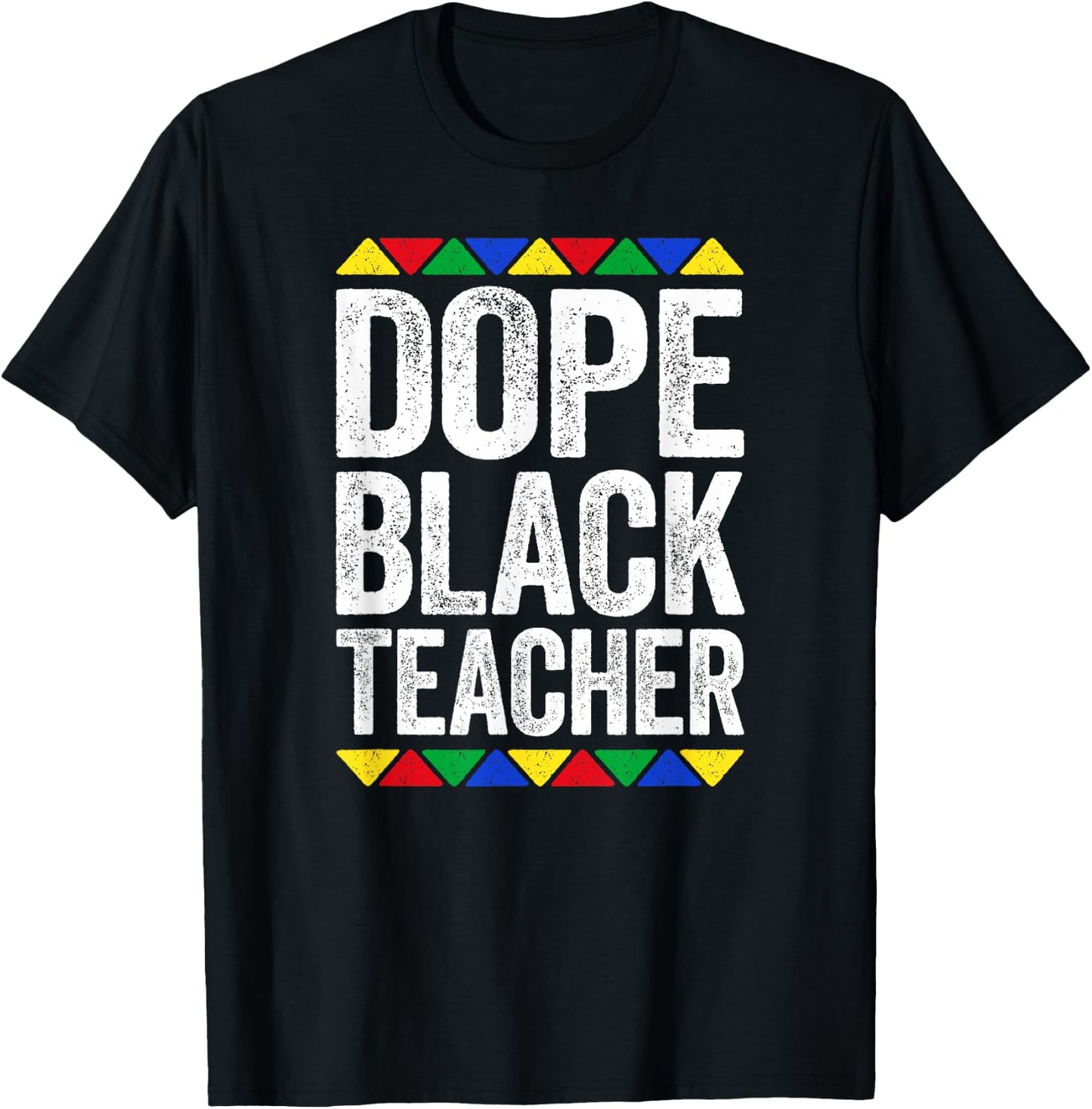 Dope Black Teacher Shirt Black History Month T-Shirt - T-Shirt | Black