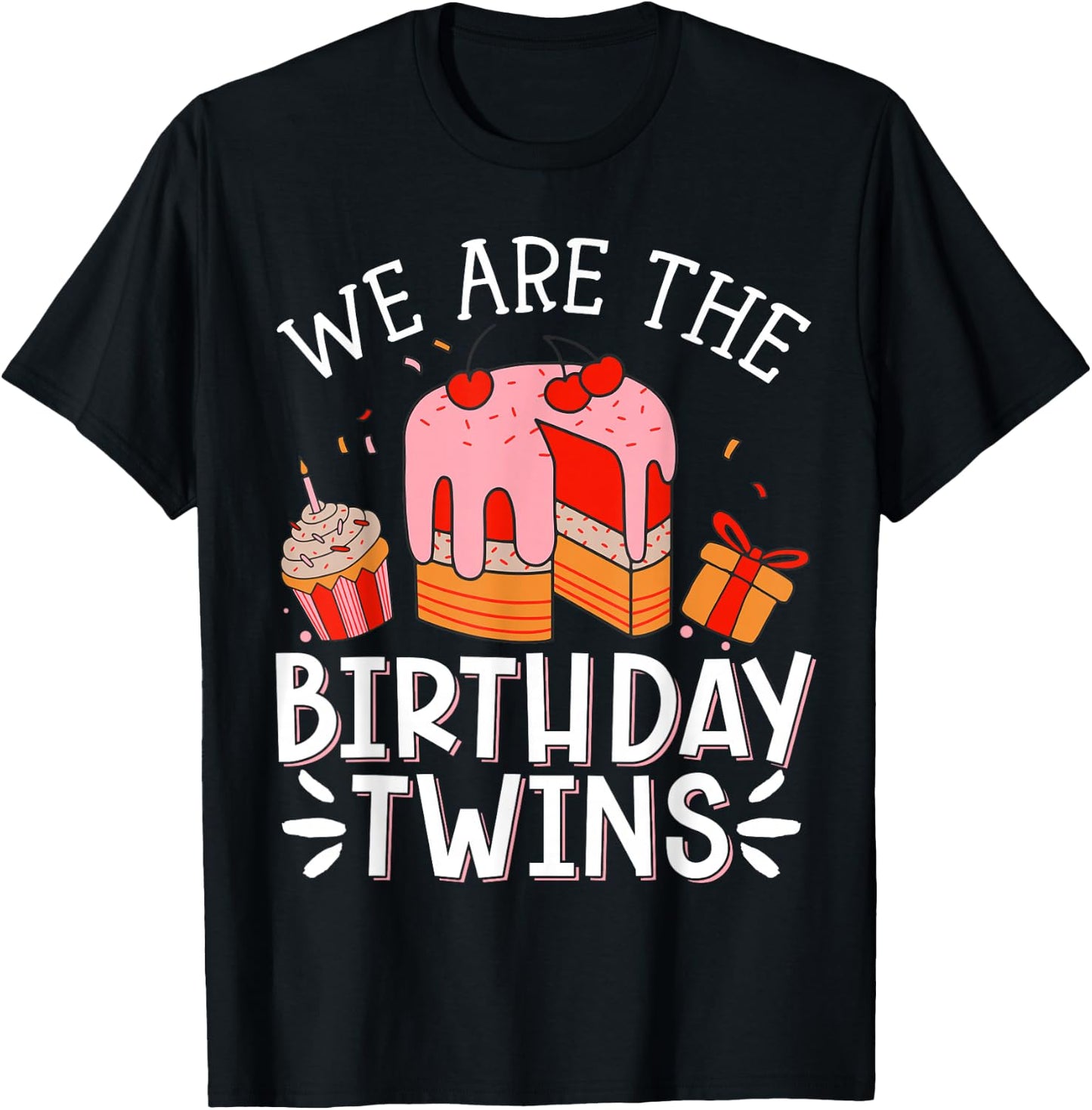 We Are The Birthday Twins , Small, Black T-Shirt - T-Shirt | Black