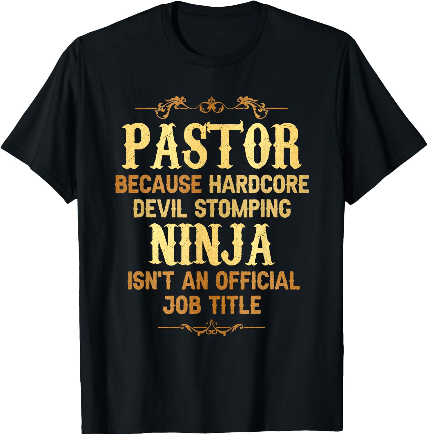 Pastor Hardcore Devil Stomping Ninja Official Job Title T-Shirt - T-Shirt | Black
