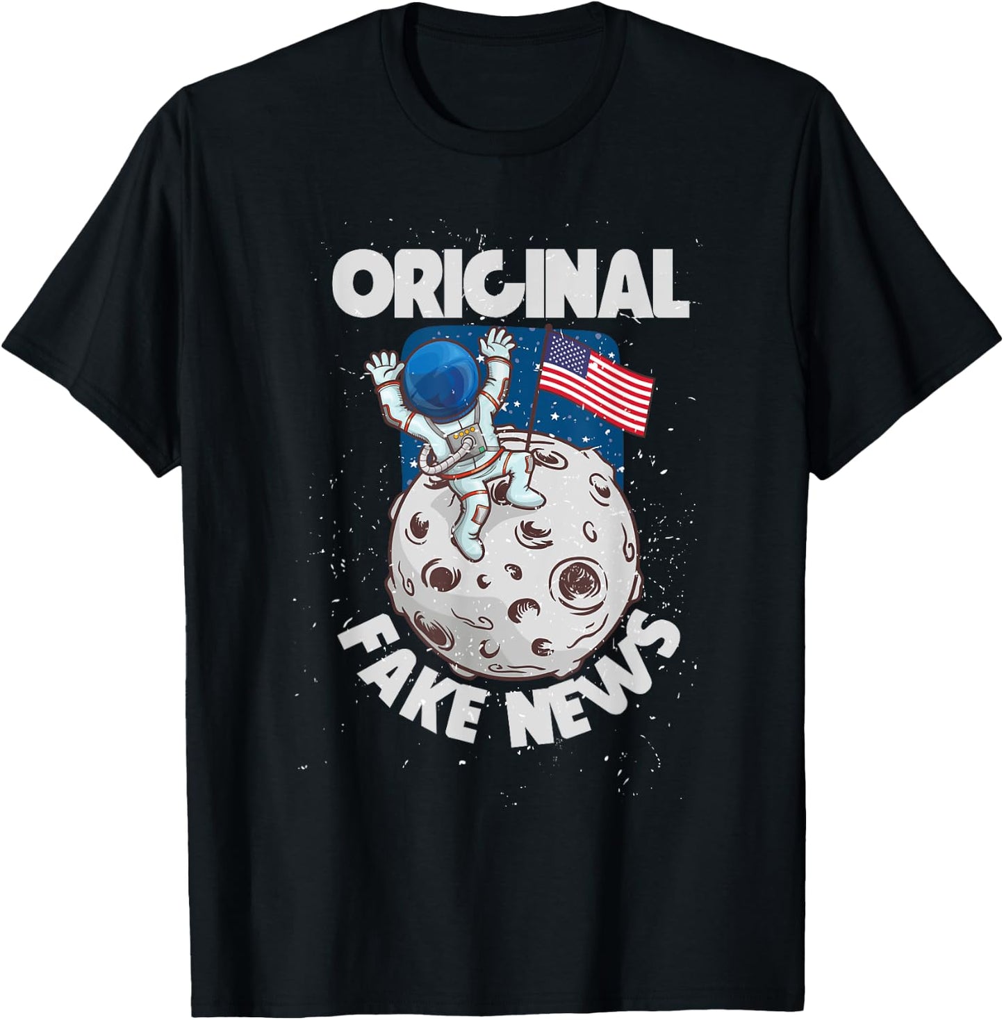 Conspiracy Theory Moon landing Astronaut Original Fake News T-Shirt - T-Shirt | Black