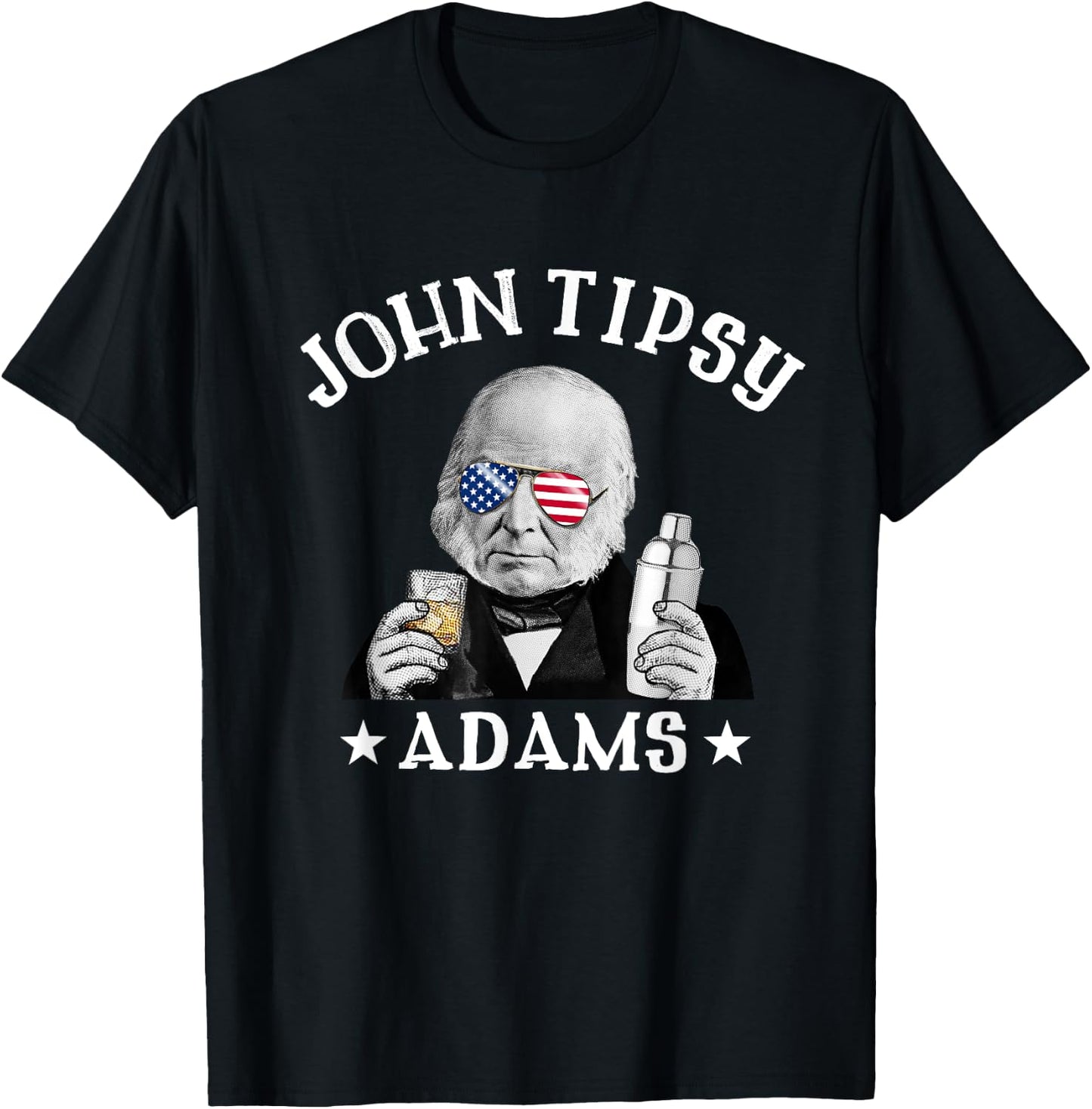 John Tipsy Adams President John Quincy Adams 4th Of July Men T-Shirt - T-Shirt | Black