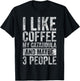 Coffee Shirt I Like Coffee My Catahoula And Maybe 3 People T-Shirt - T-Shirt | Black