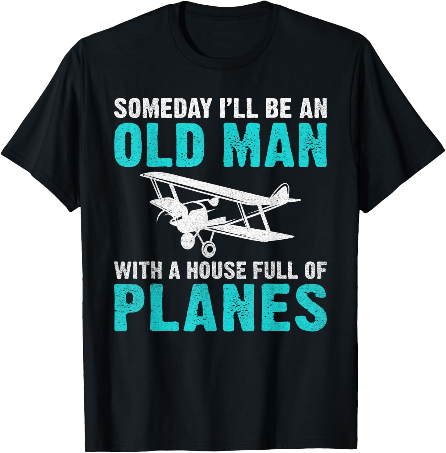 Someday i will be an old Man with a House full of Planes T-Shirt - T-Shirt | Black