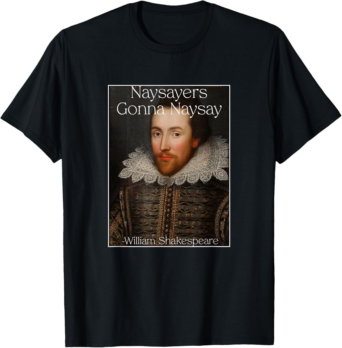 Funny Shakespeare Meme Quote T-Shirt - T-Shirt | Black