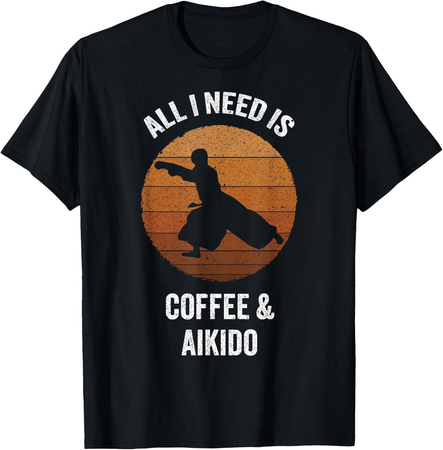 All I Need Coffee & Aikido | Vintage Martial Arts T-Shirt - T-Shirt | Black