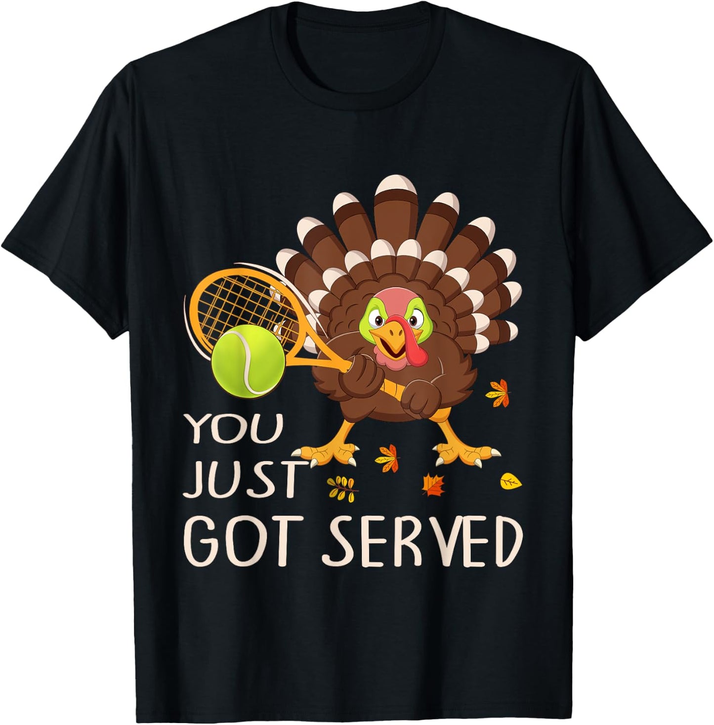 You Just Got Served Funny Turkey Tennis Thanksgiving Tennis T-Shirt - T-Shirt | Black