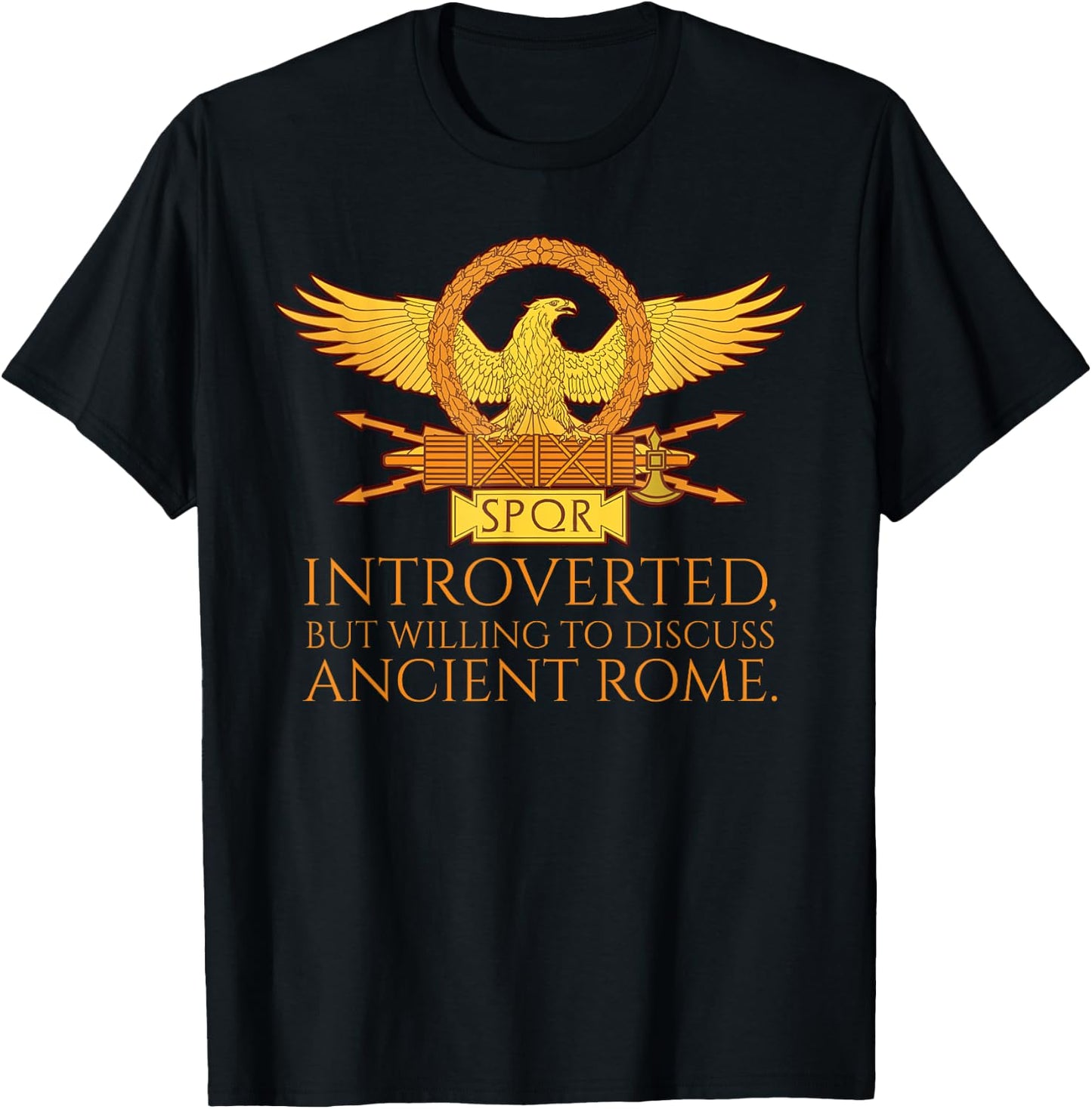 SPQR Eagle - Introverted But Willing To Discuss Ancient Rome T-Shirt - T-Shirt | Black