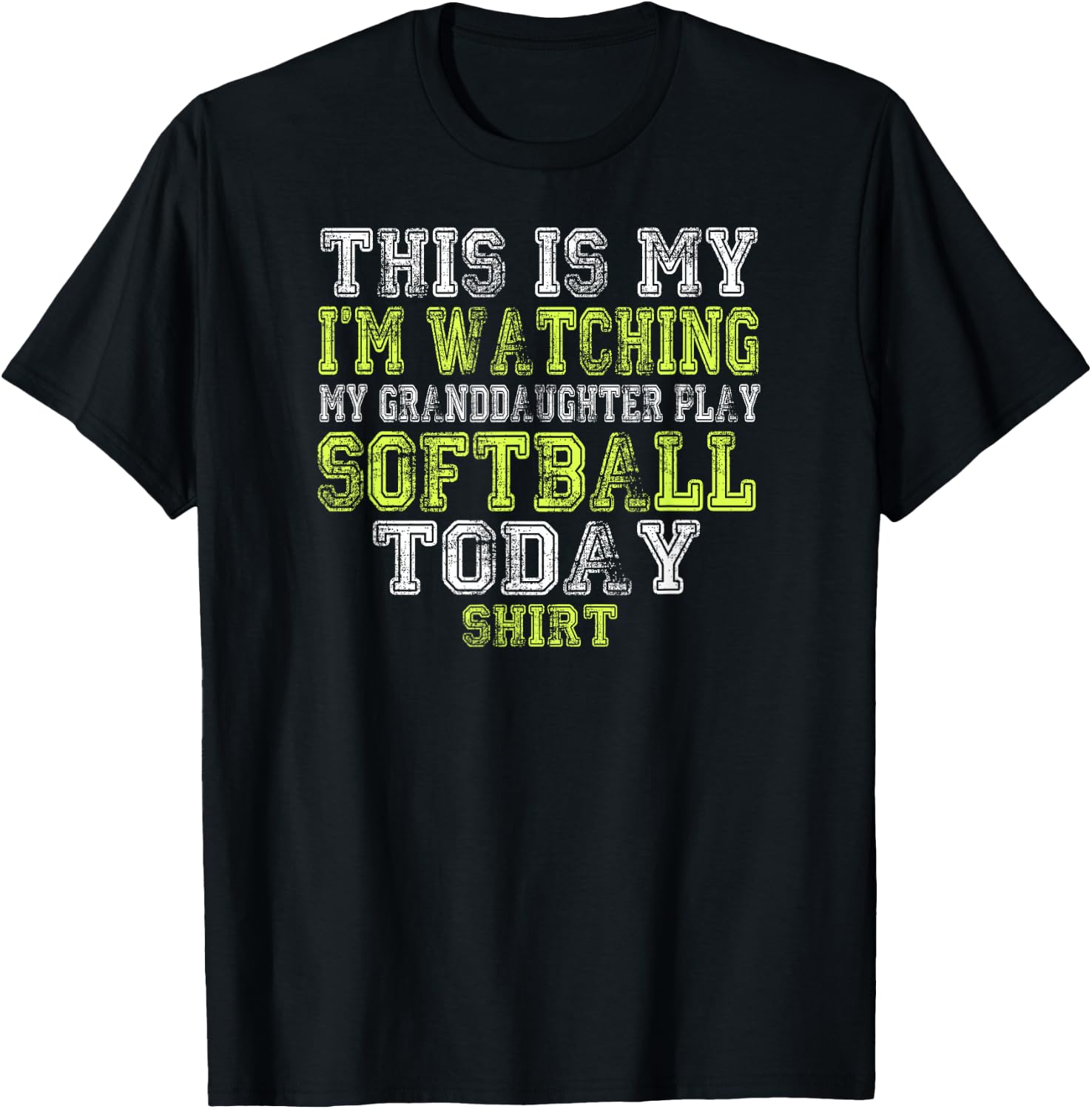 This Is My I'm Watching Granddaughter Play Softball Today T-Shirt - T-Shirt | Black