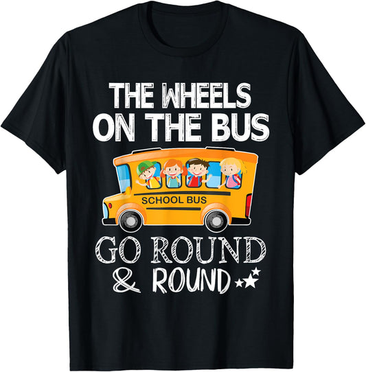 The Wheels On The Bus Go Round And Round Back To School T-Shirt - T-Shirt | Black