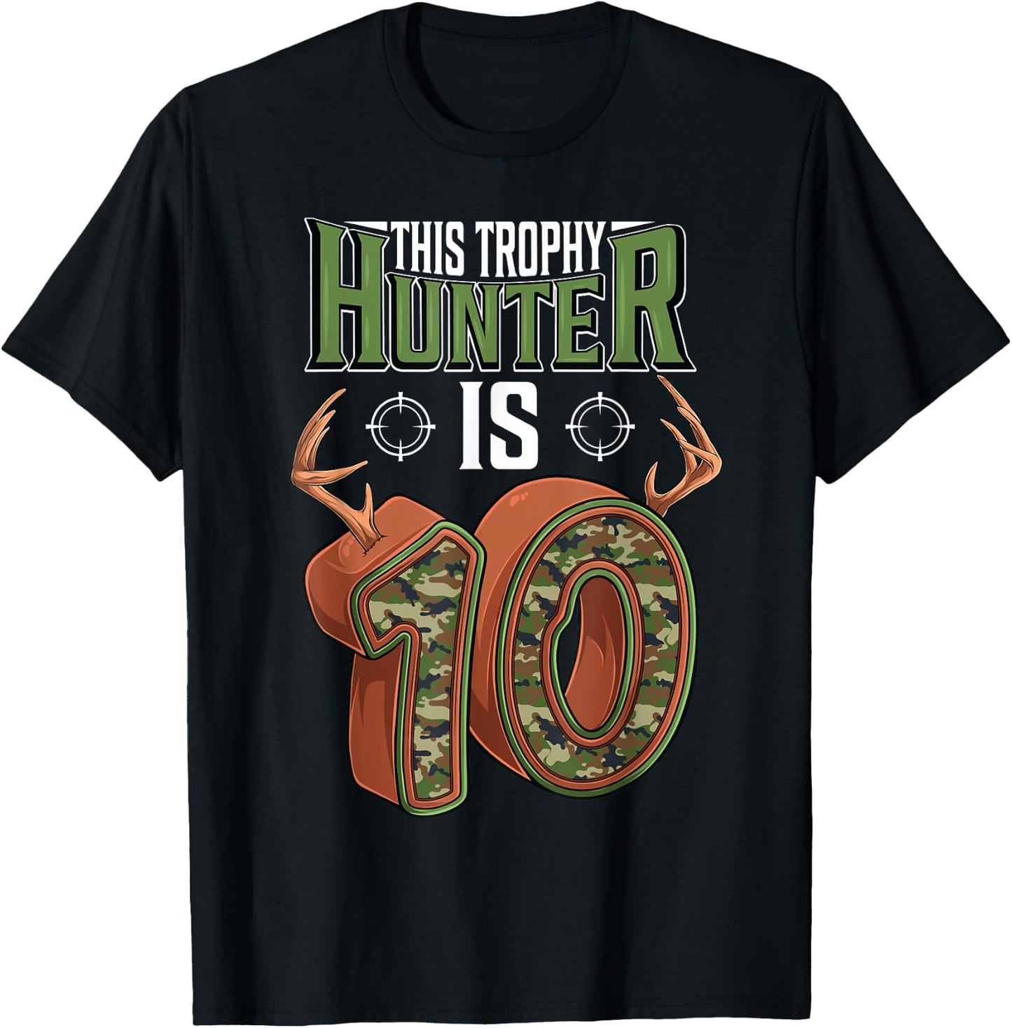10 Year Old Hunting 10th Birthday Party Deer Hunter T-Shirt - T-Shirt | Black