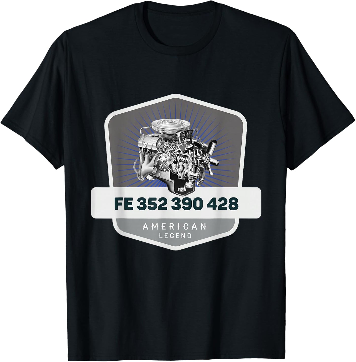 FE 352 390 428 V8 Muscle Car Legend Engine Retro Logo T-Shirt - T-Shirt | Black