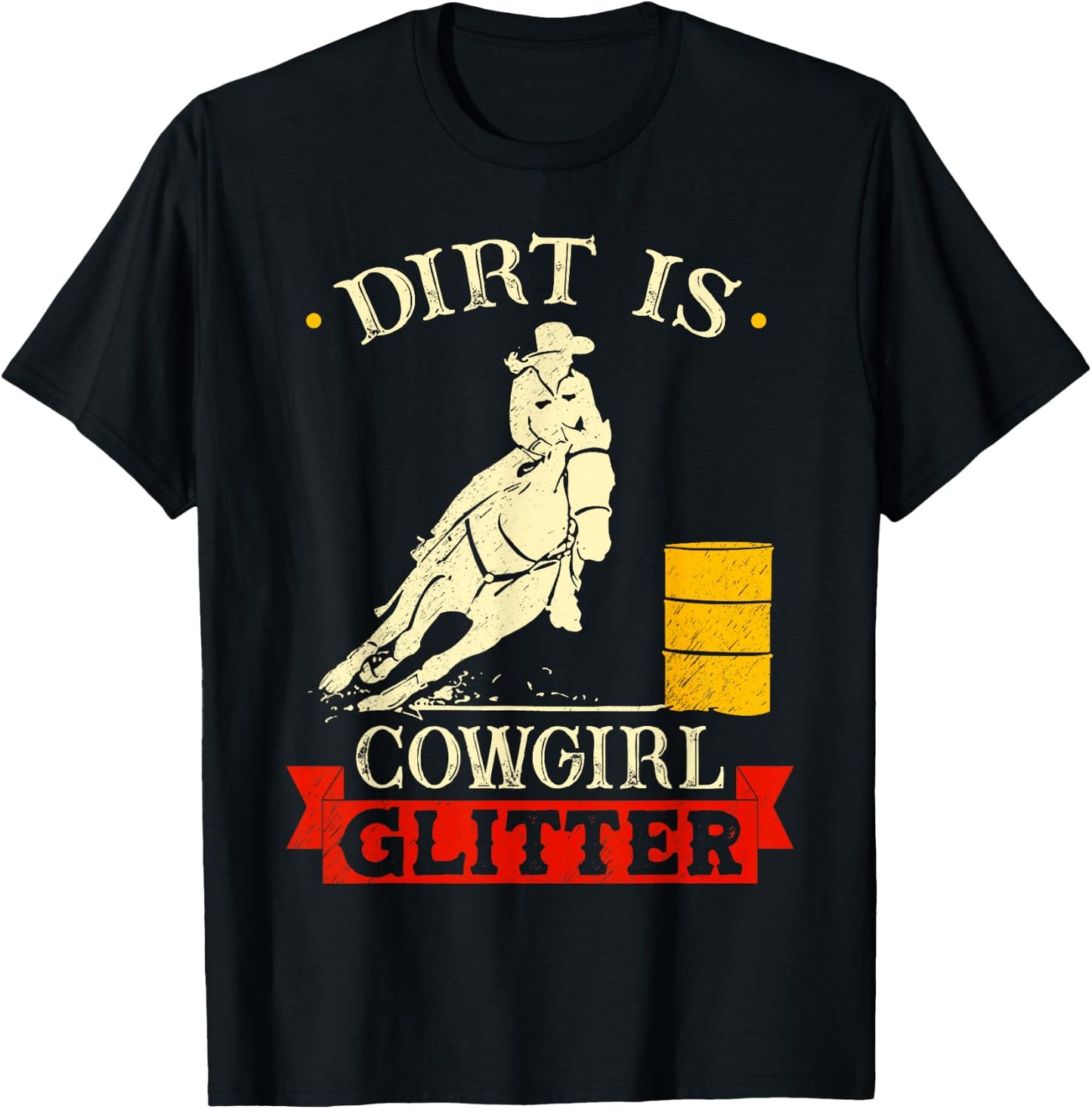 Barrel Racing Dirt Is Cowgirl Glitter Women's Rodeo Outfit T-Shirt - T-Shirt | Black