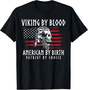 Viking By Blood, American By Birth, Patriot By Choice T-Shirt - T-Shirt | Black