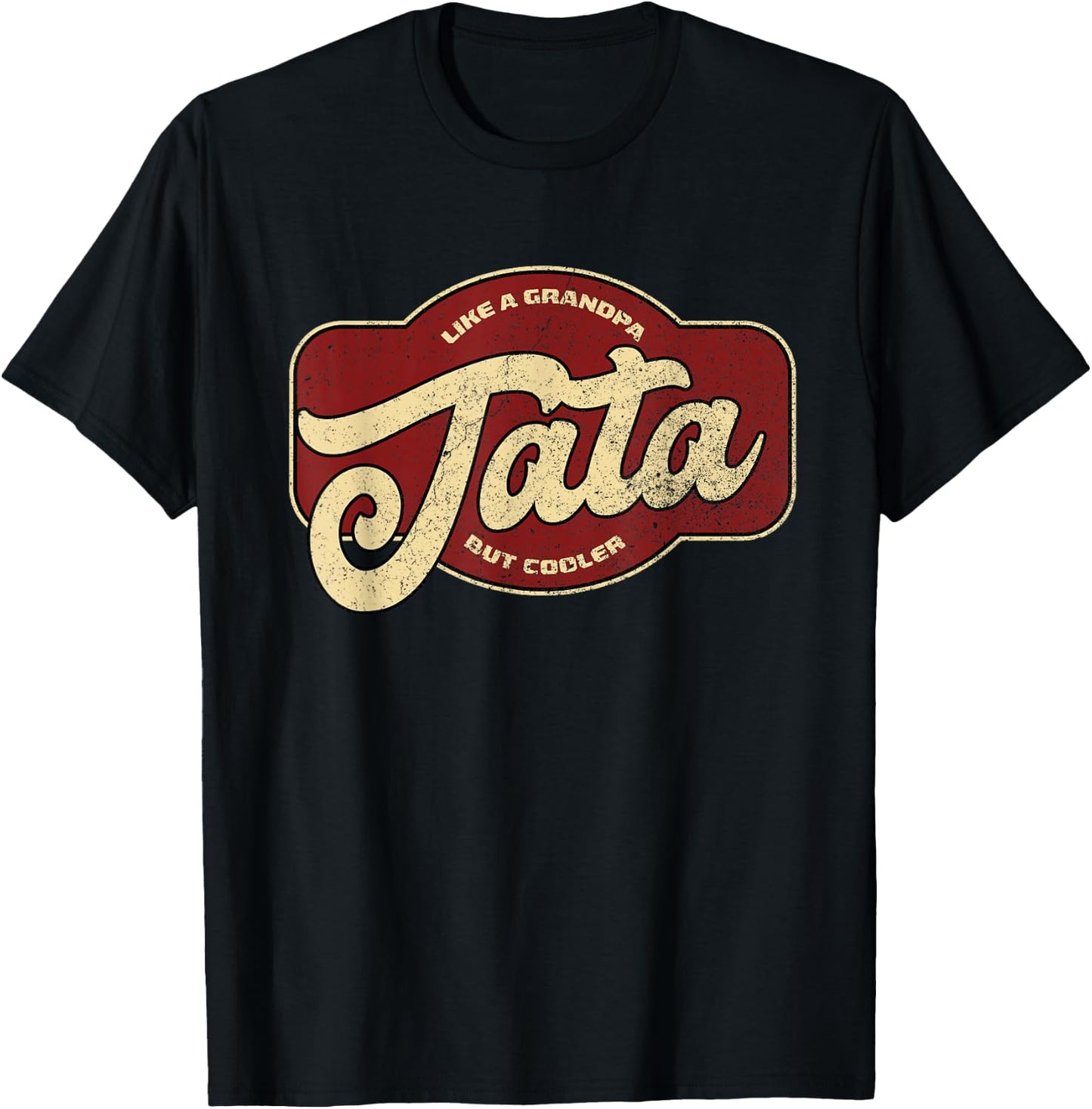 Vintage Tata Like a Grandpa but Cooler T-Shirt - T-Shirt | Black