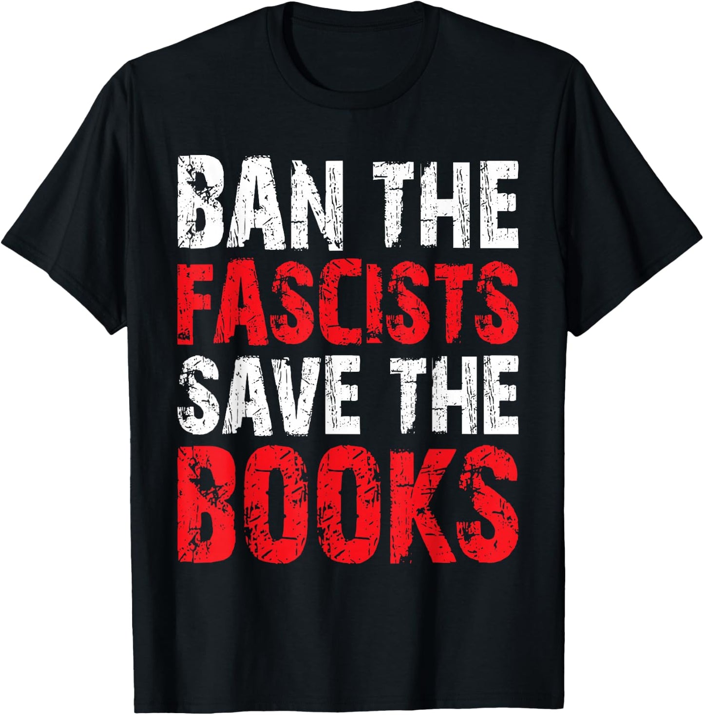 Ban The Fascists Save The Books Funny Book Lover Worm Nerd T-Shirt - T-Shirt | Black