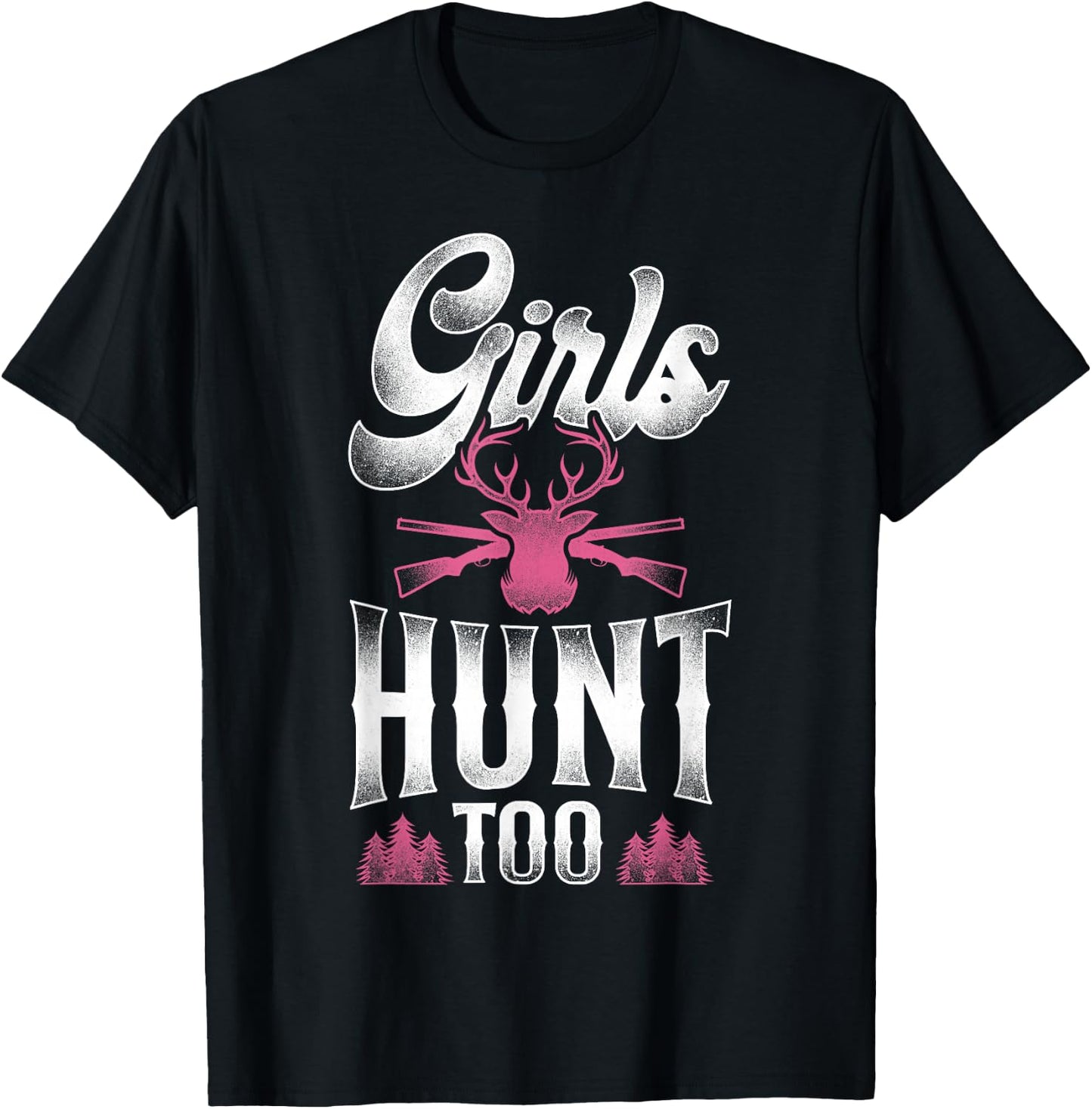 Buck Deer Hunting Hunter Girl Vintage Girls Hunt Too T-Shirt - T-Shirt | Black