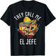 They Call Me El Jefe Mexican Boss Chef Spicy Skull Hispanic T-Shirt - T-Shirt | Black