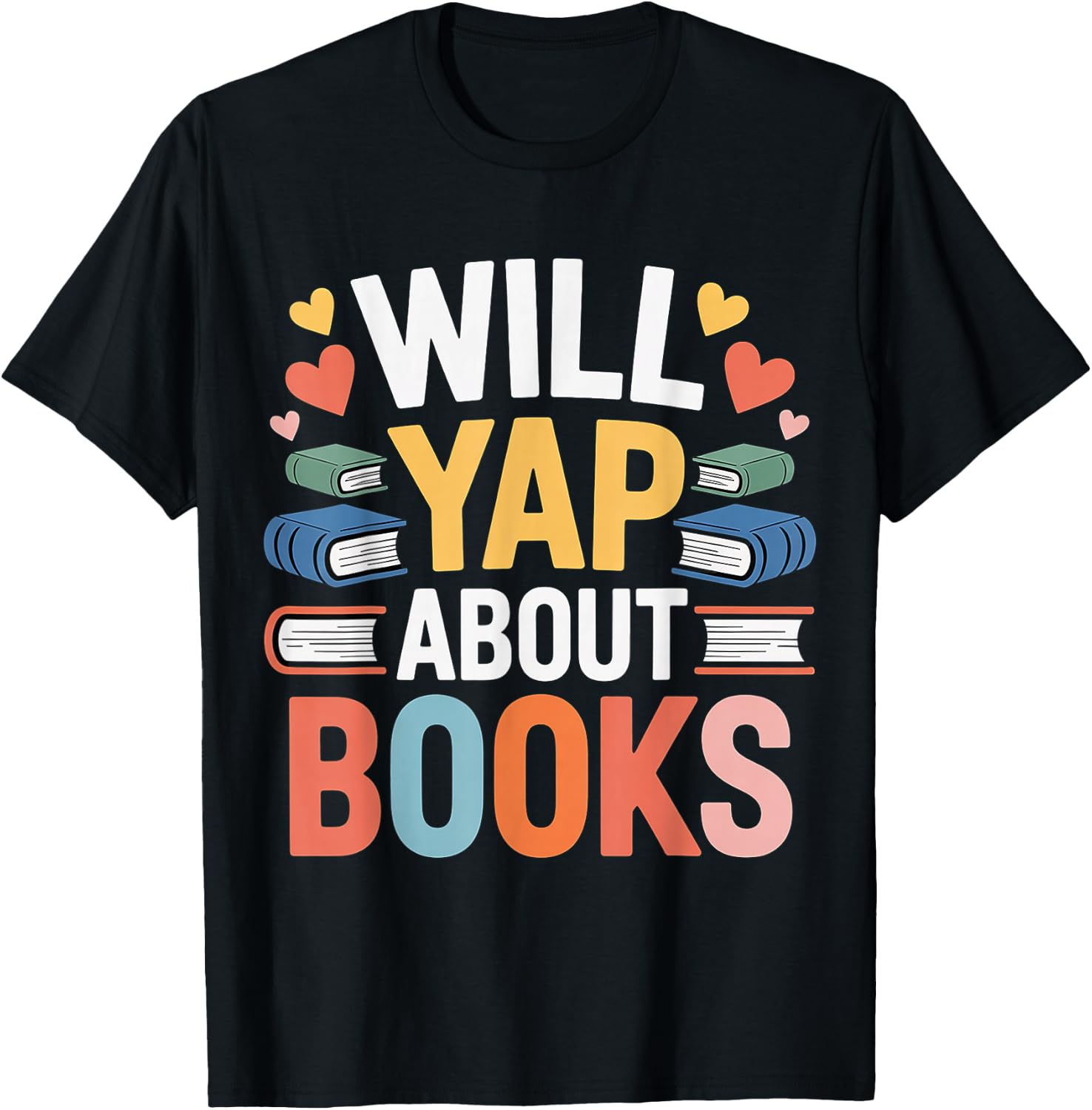 Will Yap About Books Reader Bookworm Librarian T-Shirt - T-Shirt | Black