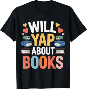 Will Yap About Books Reader Bookworm Librarian T-Shirt - T-Shirt | Black
