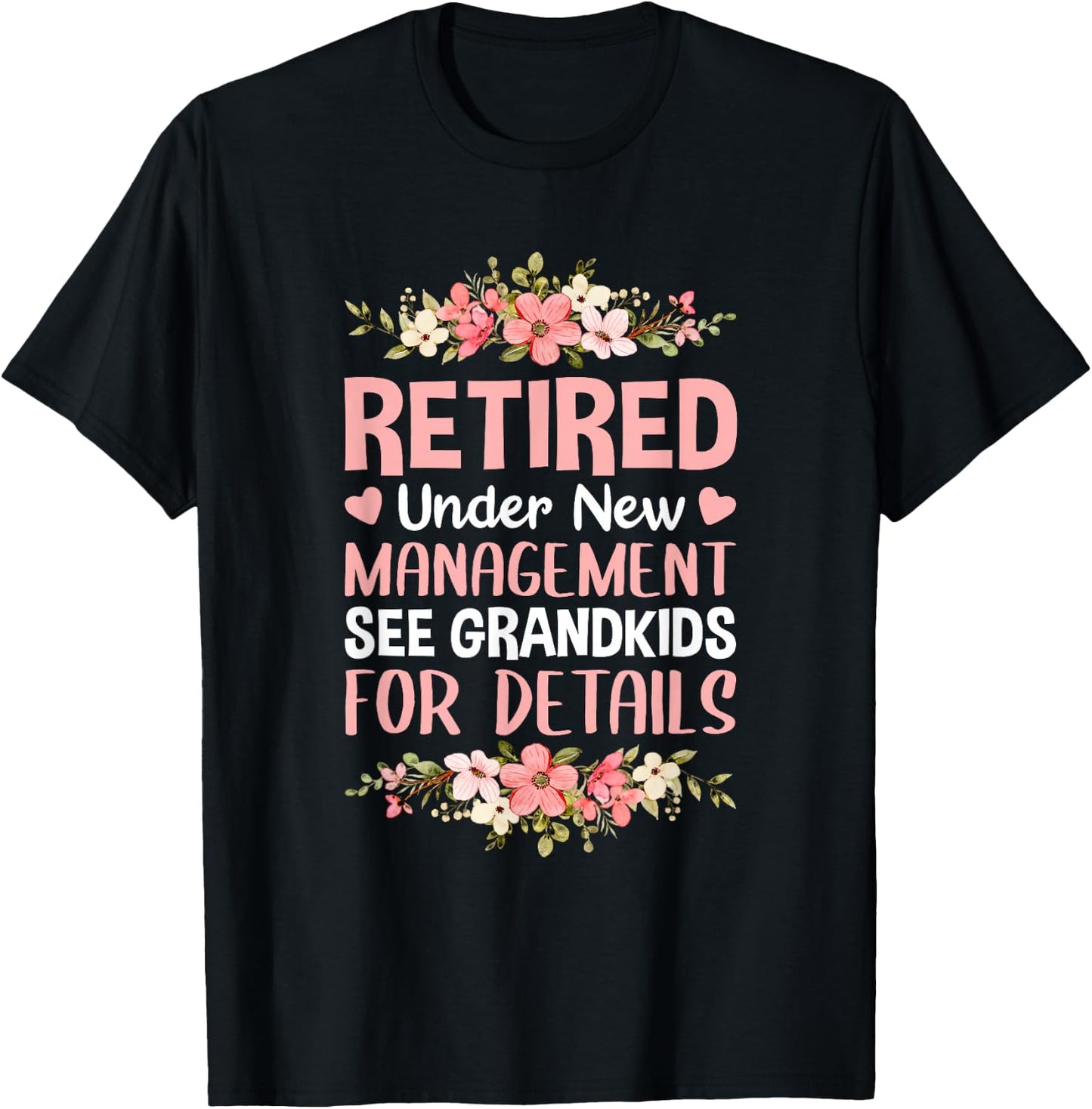 Retired Under New Management See Grandkids Retirement Party T-Shirt - T-Shirt | Black