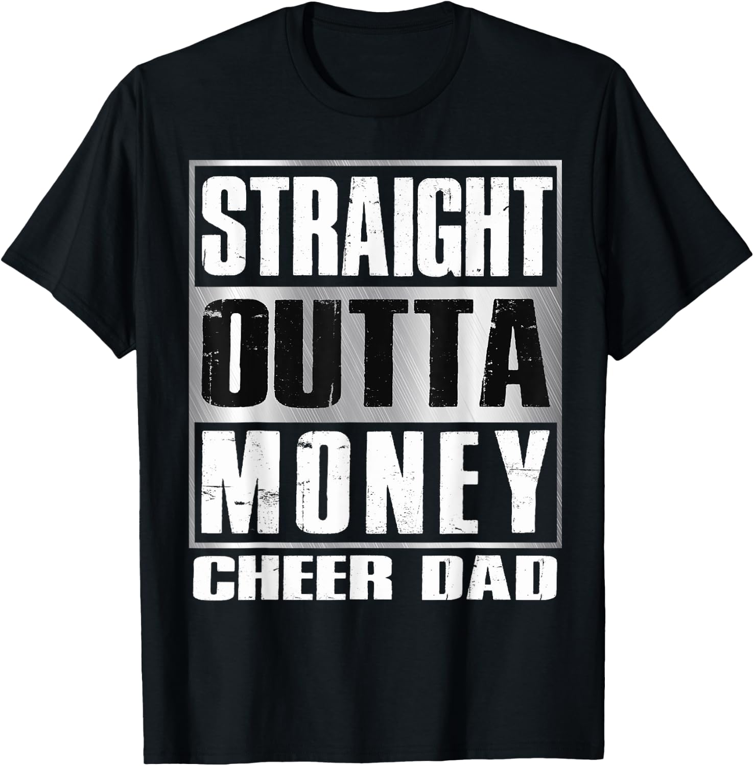 Cheer Dad Straight Outta Money Shirt Gift Dance Cheerleader T-Shirt - T-Shirt | Black