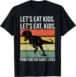 Funny Let's Eat Kids Punctuation Saves Lives Grammar T-Shirt - T-Shirt | Black