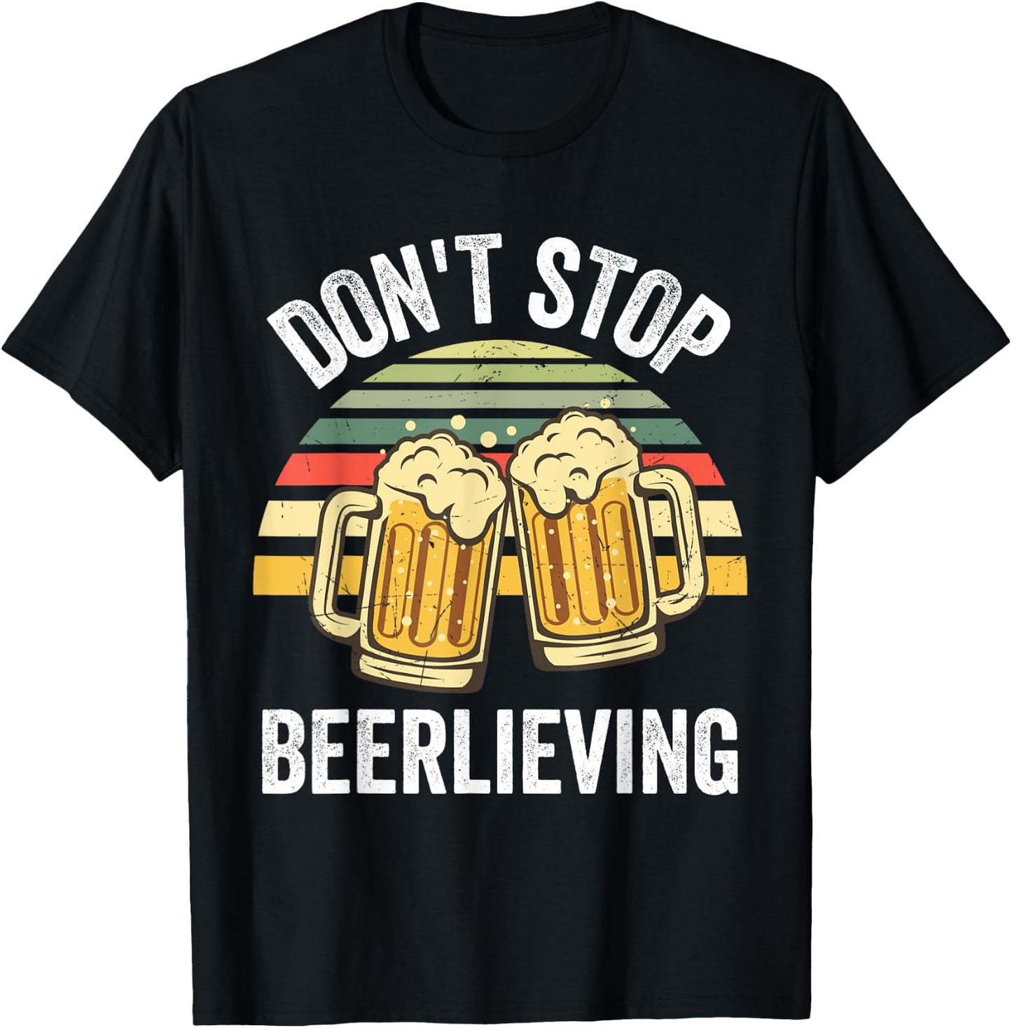 Dont Stop Beerlieving Shirt,I Like Beer,I Wish You Were Beer T-Shirt - T-Shirt | Black