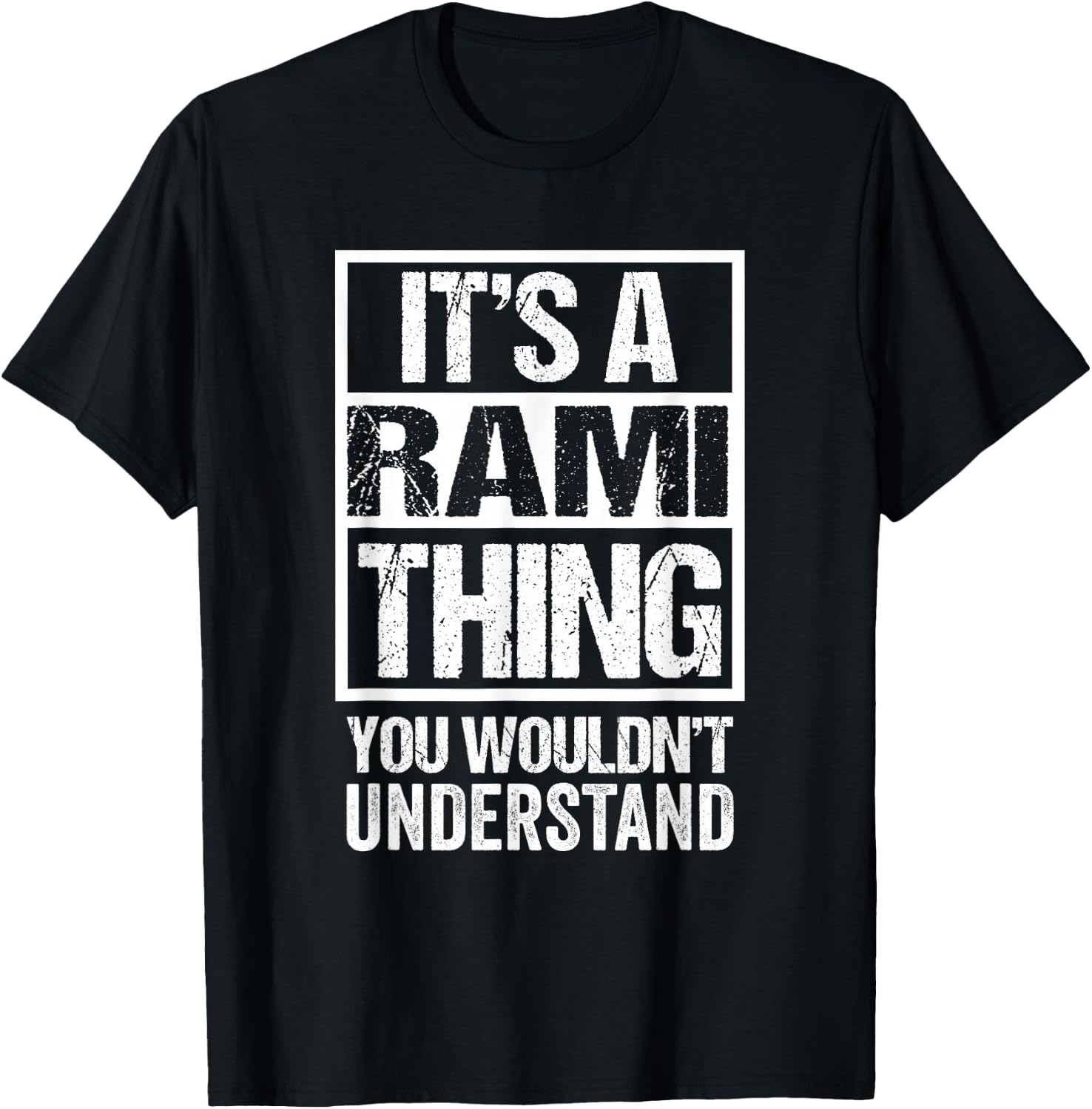 It's A Rami Thing You Wouldn't Understand First Name T-Shirt - T-Shirt | Black