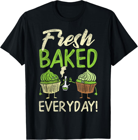 Fresh Baked Weed Cannabis Cupcake Baker Marijuana 420 Gift T-Shirt - T-Shirt | Black