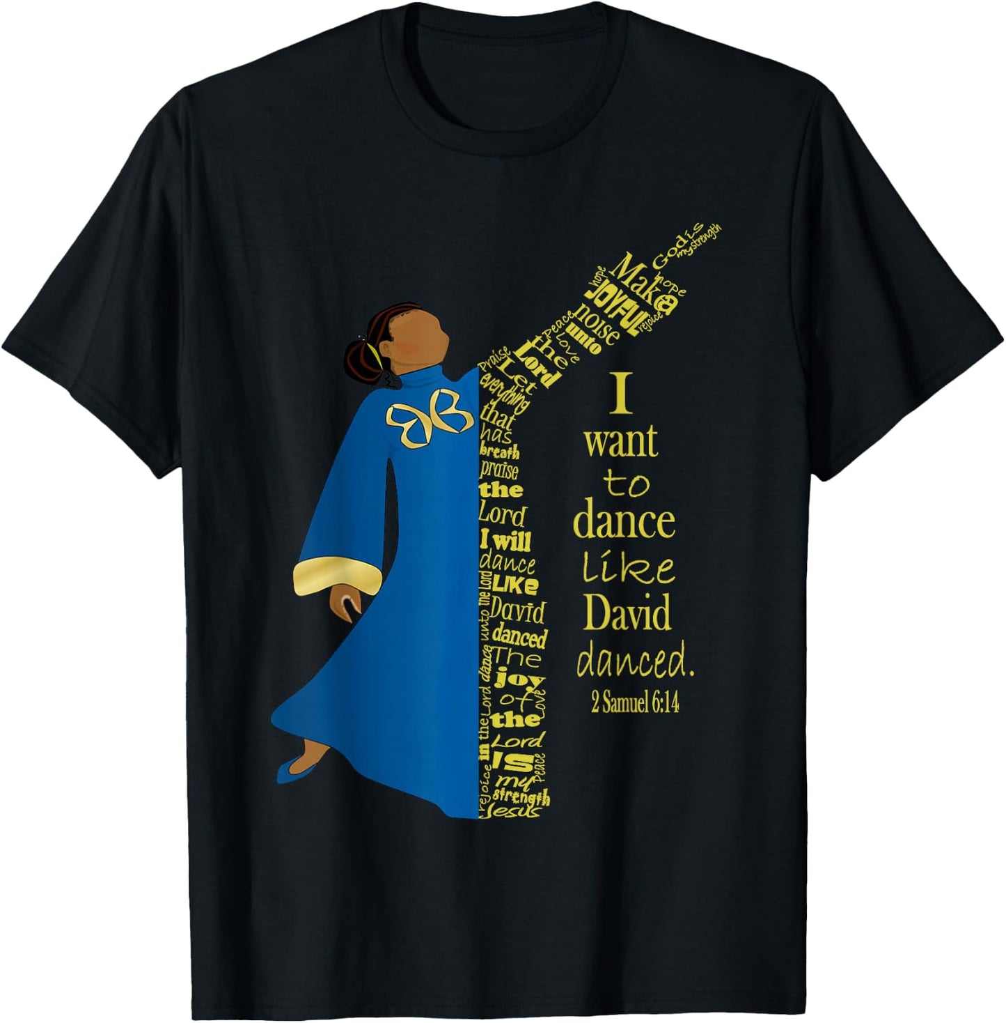 Dance Like David Danced Liturgical Praise Faith Worship T-Shirt - T-Shirt | Black