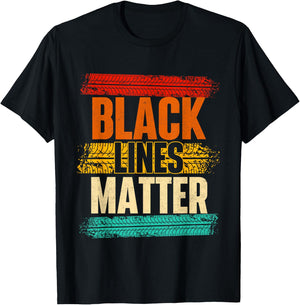 Black Lines Matter - Car Lover Auto Mechanic Racing T-Shirt - T-Shirt | Black