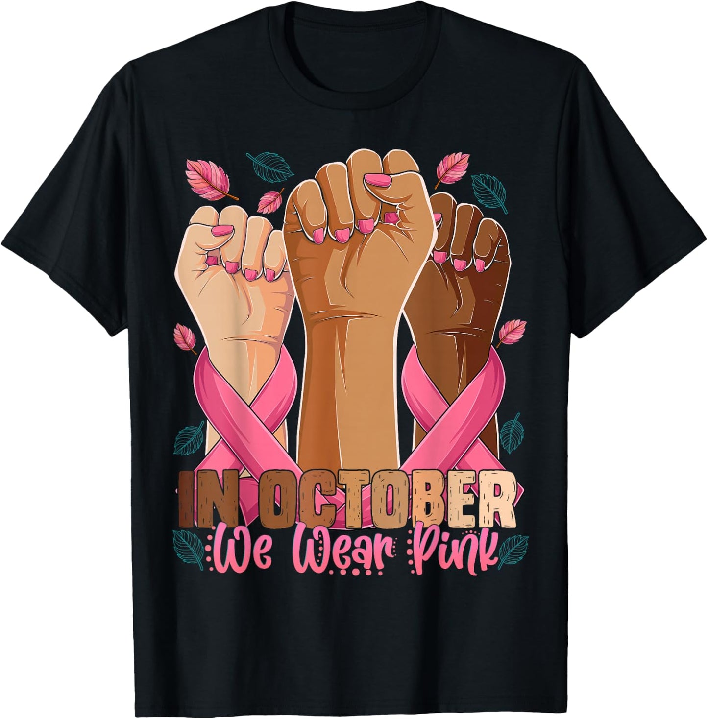 Breast Cancer Awareness Month In October We Wear Pink 2025 T-Shirt - T-Shirt | Black