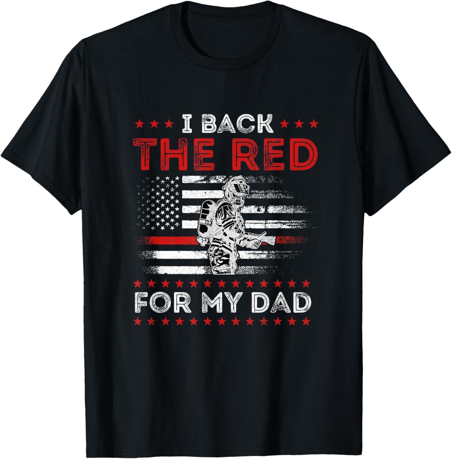 Firefighter Back The Red for My Dad is A Daughter Son T-Shirt - T-Shirt | Black