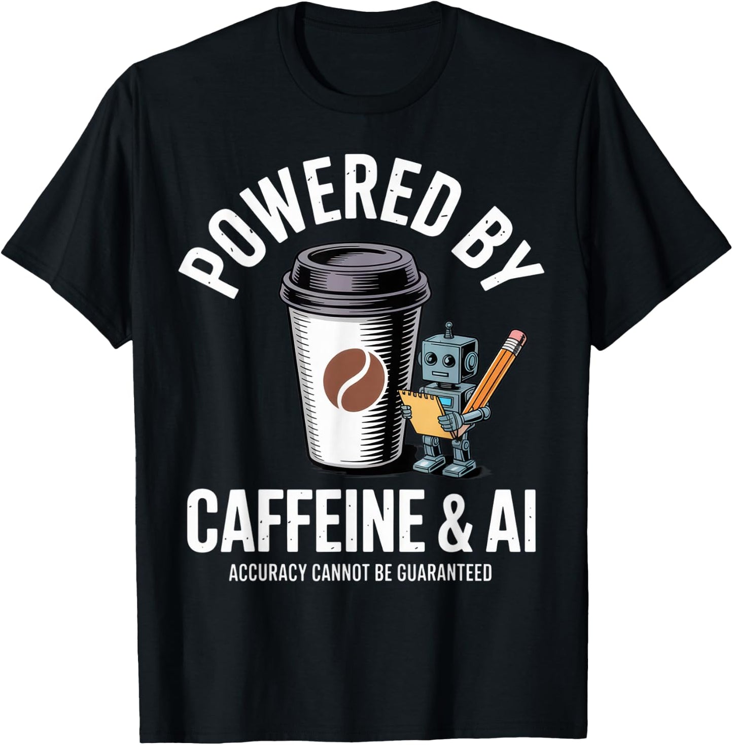 Powered by Caffeine & AI Funny Tech Enthusiast Work Vibe T-Shirt - T-Shirt | Black