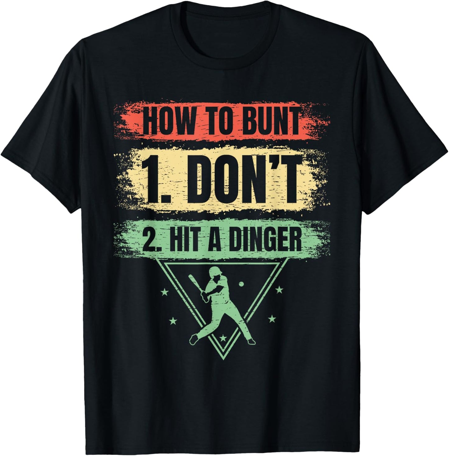 How to bunt don't hit a dinger baseballer funny Baseball T-Shirt - T-Shirt | Black